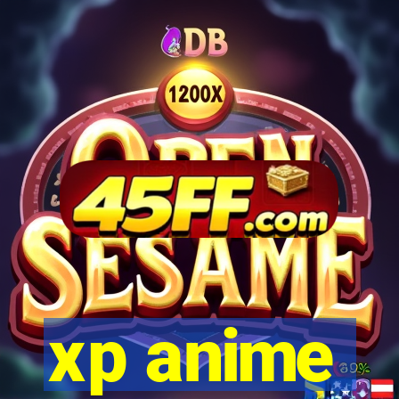 xp anime
